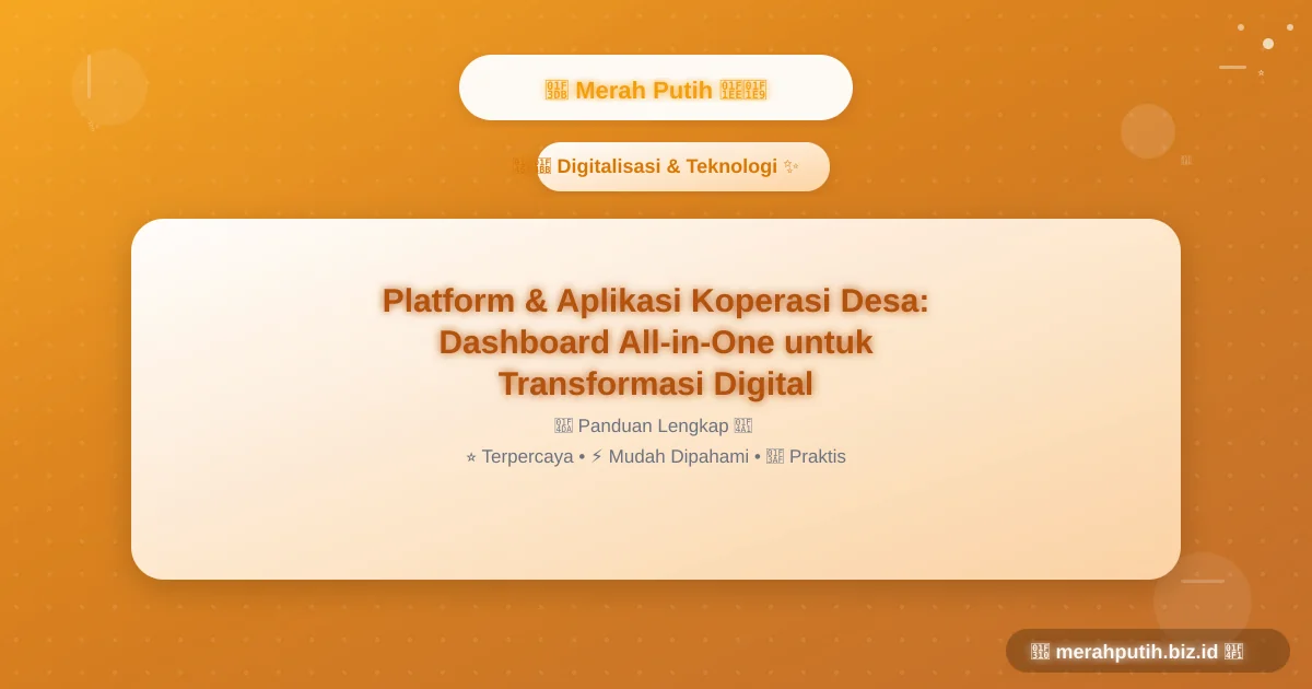 Platform & Aplikasi Koperasi Desa: Dashboard All-in-One untuk Transformasi Digital
